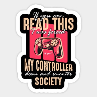 Funny Distressed Put Controller Down Re-Enter Society Funny Gamer Sticker